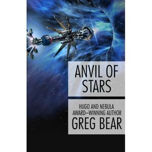 Anvil of Stars -- Greg Bear